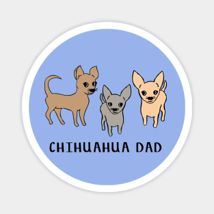 Chihuahua dad - blue Magnet